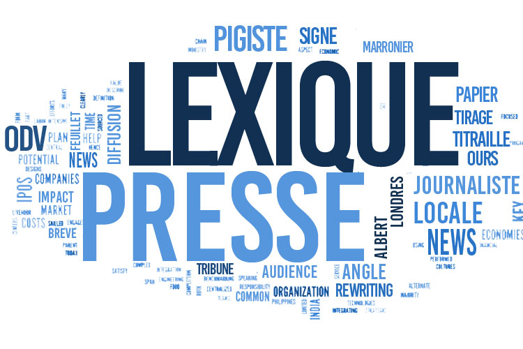 Petit lexique des relations presse et de la presse écrite