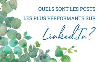 Les posts les plus efficaces sur LinkedIn